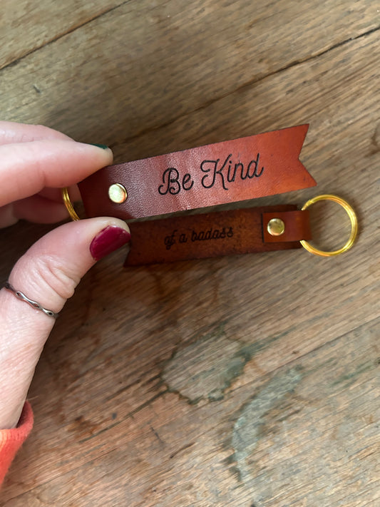 Be Kind ...of a Badass Keychain